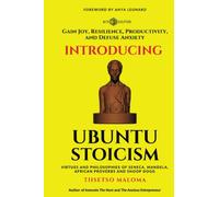 Introducing Ubuntu Stoicism: Gain Joy, Resilience, Productivity, and Defuse Anxiety