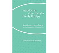Introducing User-Friendly Family Therapy