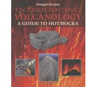 Introducing Volcanology: A Guide to Hot Rocks (Introducing Earth and Environmental Sciences)