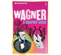 Introducing Wagner: A Graphic Guide