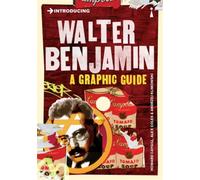 Introducing Walter Benjamin : A Graphic Guide