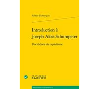 Introduction a Joseph Alois Schumpeter: Une Theorie Du Capitalisme: 18 (Problematiques De Traduction, 18)
