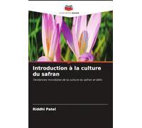 Introduction à la culture du safran: Tendances mondiales de la culture du safran et défis