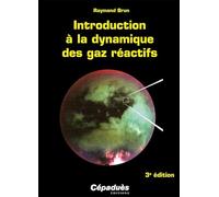 INTRODUCTION A LA DYNAMIQUE DES GAZ REACTIFS 3e ED