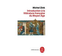 Introduction a la litterature francaise du Moyen Age: Inédit (Ldp Ref.Inedits)