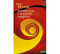 Introduction a la pensee complexe (Points essais)