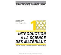 Introduction à la science des matériaux: Traité des matériaux - Volume 1