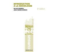 Introduction à la sociologie - 8e éd. de Gilles Ferréol (25 août 2010) Broché