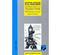 Introduction à la traduction methodologie pratique anglais français