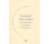 Introduction à l'Éthique de Spinoza. 3e partie: Tome 3, La vie affective