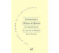 Introduction à l'Éthique de Spinoza. 5e partie: Tome 5, Les voies de la libération