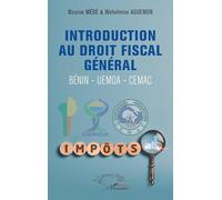 Introduction au droit fiscal général: Bénin - Uemoa - Cemac (Harmattan Sénégal)