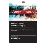 Introduction aux nanotechnologies: Le matériel d'étude se compose de 5 modules couvrant les applications de la nanotechnologie et les techniques de caractérisation