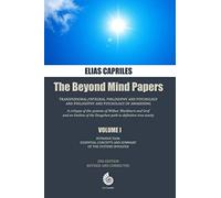 Introduction: Essential Concepts and Summary of the Systems Involved: Revised and Corrected (The Beyond Mind Papers: Transpersonal/Integral Philosophy ... and Philosophy and Psychology of Awakening)