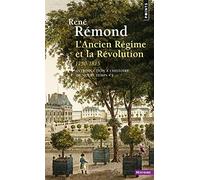 Introduction L'Histoire de Notre Temps. L'Ancien R'Gime Et La R'Volution (1750-1815) T1 (Points histoire): Introduction à l'histoire de notre temps - Tome 1
