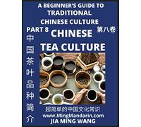 Introduction of Chinese Tea Varieties and Culture- A Beginner's Guide to Traditional Chinese Culture (Part 8), Self-learn Reading Mandarin with ... English, Simplified Characters & Pinyin