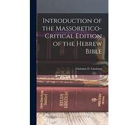 Introduction of the Massoretico-critical Edition of the Hebrew Bible