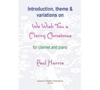 Introduction, Theme and Variations on We Wish You a Merry Christmas (Clarinet and Piano)