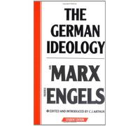 Introduction to a Critique of Political Economy (The German Ideology)