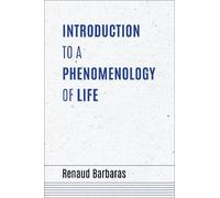 Introduction to a Phenomenology of Life