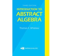 Introduction to Abstract Algebra, Third Edition: 10 (Chapman Hall/CRC Mathematics Series)
