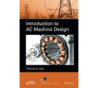 Introduction to AC Machine Design (IEEE Press Series on Power and Energy Systems)