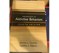 Introduction to Addictive Behaviors, Fourth Edition
