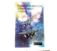 Introduction to Aeronautics: A Design Perspective (AIAA Education Series)