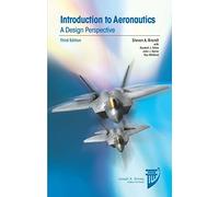 Introduction to Aeronautics: A Design Perspective, Third Edition (AIAA Education)