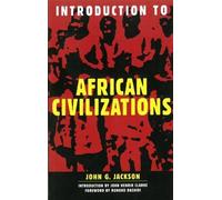 Introduction to African Civilizations by John G. Jackson (25-Nov-2002) Paperback