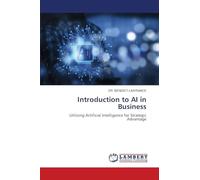 Introduction to AI in Business: Utilizing Artificial Intelligence for Strategic Advantage