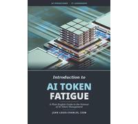 Introduction to AI Token Fatigue: A Plain English Guide to the Science of AI Token Management