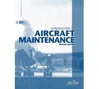 Introduction To Aircraft Maintenance, Revised Edition Revised Edition by Avotek [2007]