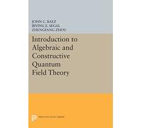 Introduction to Algebraic and Constructive Quantum Field Theory (Princeton Legacy Library): 26