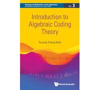 Introduction To Algebraic Coding Theory: 3 (Contemporary Mathematics and Its Applications: Monographs, Expositions and Lecture Notes)
