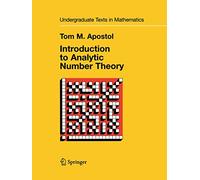 Introduction to Analytic Number Theory – Undergraduate Texts in Mathematics