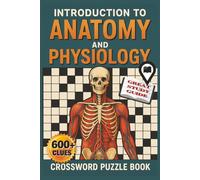 Introduction to Anatomy and Physiology Crossword Puzzles: anatomy | physiology | crossword | study guide | medical terms | biology | health science