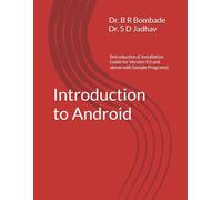 Introduction to Android: (Introduction & Installation Guide for Version 4.0 and above with Sample Programs)