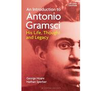 Introduction to Antonio Gramsci, An: His Life, Thought and Legacy