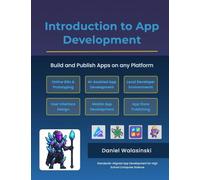 Introduction to App Development: Build and Publish Apps on any Platform