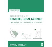 Introduction to Architectural Science : The Basis of Sustainable Design