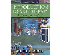 Introduction to Art Therapy: Faith in the Product