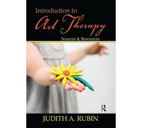 Introduction to Art Therapy: Sources & Resources, Rubin 9781138973268 PB..