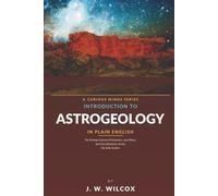 Introduction to Astrogeology in Plain English: The Strange Science of Volcanoes, Lava Flows, and Core Dynamics Across the Solar System