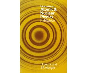 Introduction to Atomic and Nuclear Physics: 5th edition