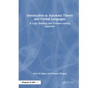 Introduction to Automata Theory and Formal Languages : A Logic Building and Problem-solving Approach