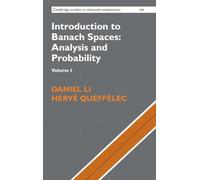 Introduction to Banach Spaces – Analysis and Probability – Vol. 1 (Cambridge Studies No. 166)