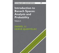 Introduction to Banach Spaces: Analysis and Probability: Volume 2 (Cambridge Studies in Advanced Mathematics, Series Number 167)