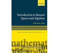 Introduction To Banach Spaces And Algebras (Oxford Graduate Texts In Mathematics): 20