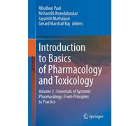 Introduction to Basics of Pharmacology and Toxicology: Volume 2 : Essentials of Systemic Pharmacology : From Principles to Practice